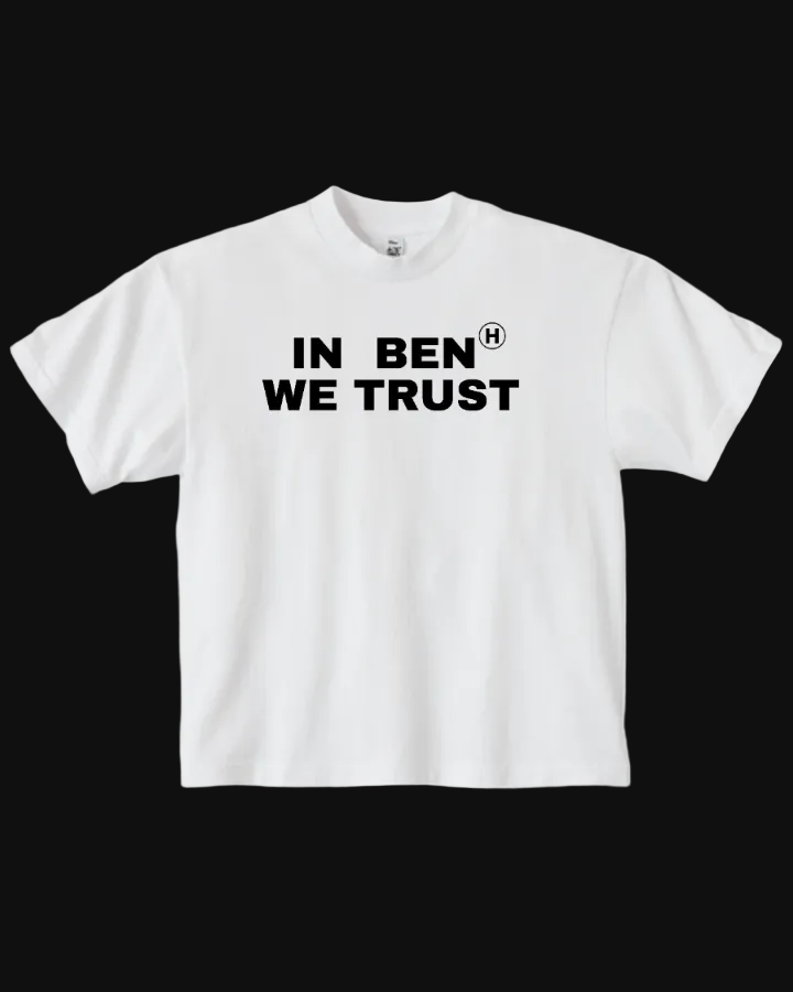 IN BEN WE TRUSTⒽ - WHITE